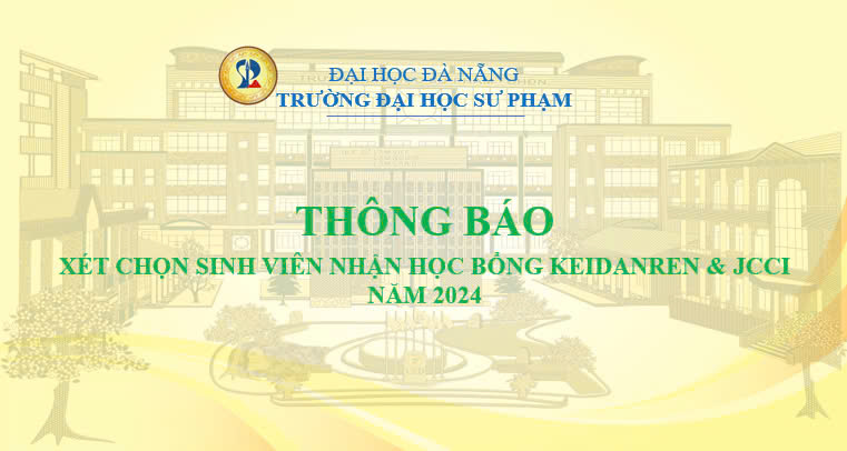 THÔNG BÁO Xét chọn sinh viên nhận học bổng Keidanren & JCCI năm 2024