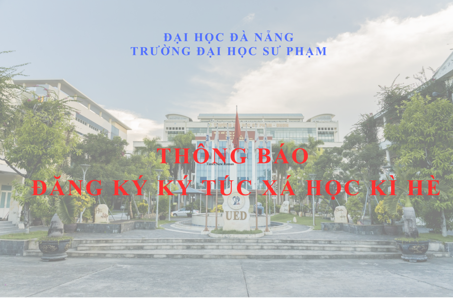 THÔNG BÁO Về việc triển khai đăng kí Ký túc xá học kì Hè năm học 2025 - 2026